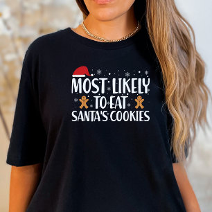 Weihnachten am wahrscheinlichsten Santas Kekse ess T-Shirt