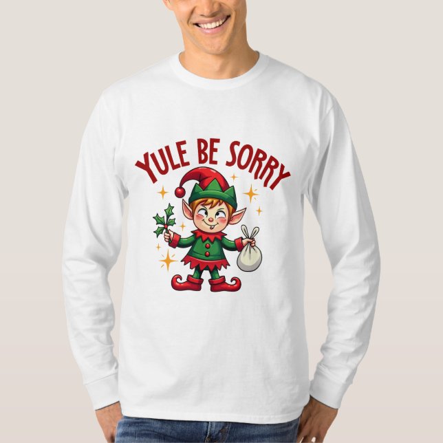Weihnachten Be Sorry Elf Mischief T-Shirt (Vorderseite)