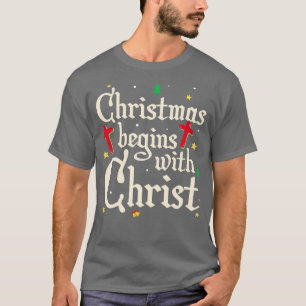 Weihnachten beginnt mit Christus Jesus Kreuz Chris T-Shirt