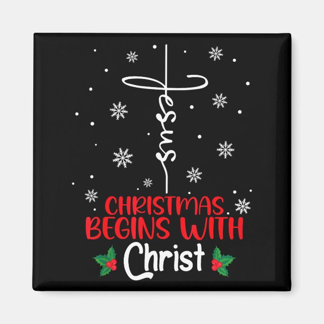 Weihnachten beginnt mit Christus Religiöses Weihna Magnet (Vorne)