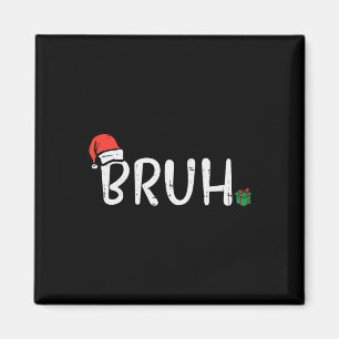 Weihnachten Bruh Funny Xmas Meme Men Boys Kinder F Magnet