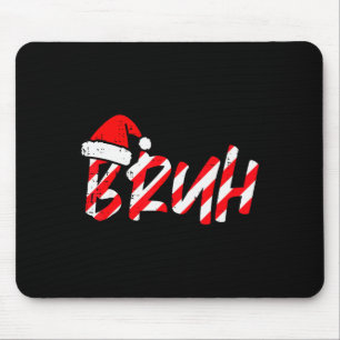 Weihnachten Bruh Zuckerstange Santa Hut Xmas Meme Mousepad