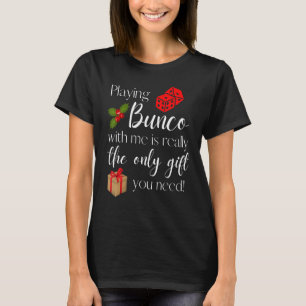 Weihnachten Bunco spielen mit mir ist Geschenk Bun T-Shirt