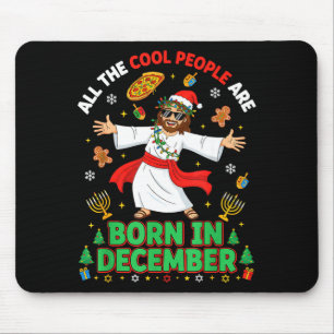 Weihnachten Coole Menschen Werden Im Dezember Jesu Mousepad