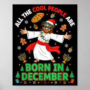 Weihnachten Coole Menschen Werden Im Dezember Jesu Poster