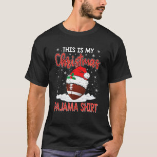 Weihnachten Das ist mein Weihnachten Pajama Footba T-Shirt
