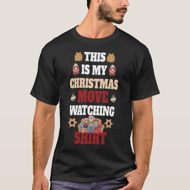Weihnachten Das ist mein Weihnachtsfilm Watchin T-Shirt (Vorderseite)