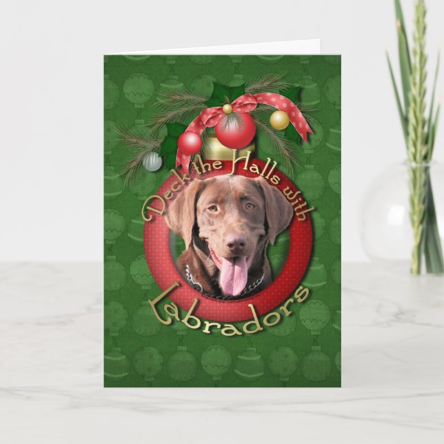 Weihnachten - Deck the Halls - Labradors - Schokol (Vorderseite)