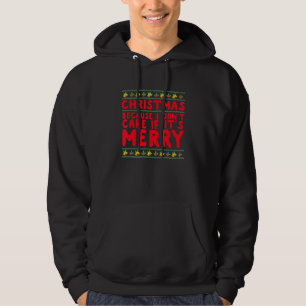 Weihnachten, denn es ist mir egal, ob es Merry Bah Hoodie