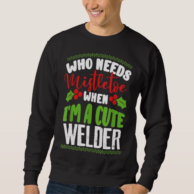 Weihnachten, der Mistletoe braucht, wenn ich ein N Sweatshirt (Vorderseite)
