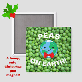 Weihnachten "Erbsen auf Erden" Punny Niedlich Magn Magnet