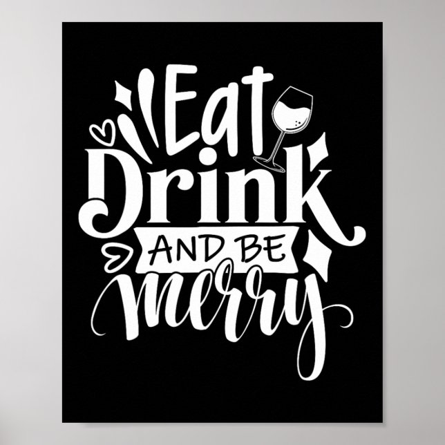 Weihnachten essen Drink und Sei froh T-Shirt Spaß  Poster (Vorne)