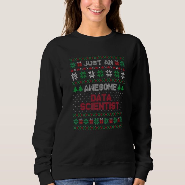 Weihnachten für Data Scientist Data Scientist häss Sweatshirt (Vorderseite)