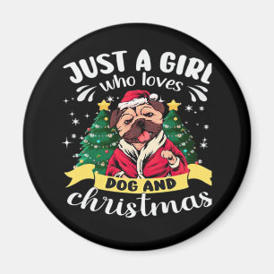 Weihnachten für Hunde - Nur ein Mädchen, das Liebe Magnet