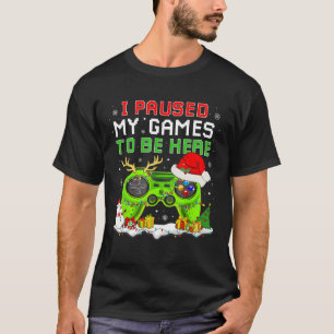 Weihnachten habe ich mein Spiel unterbrochen, um h T-Shirt