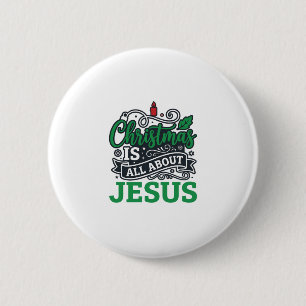 Weihnachten handelt von Jesus Design Button