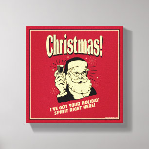 Weihnachten: Ich habe hier deinen Urlaubssgeist Go Leinwanddruck