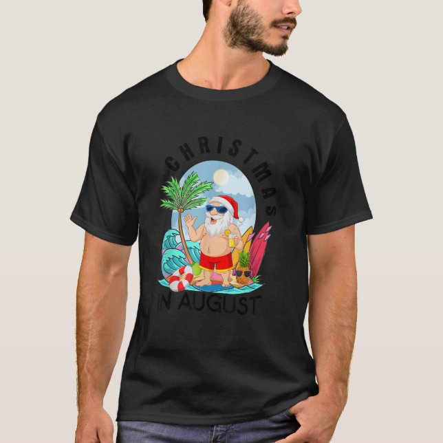 Weihnachten im August Weihnachten Weihnachten Somm T-Shirt (Vorderseite)