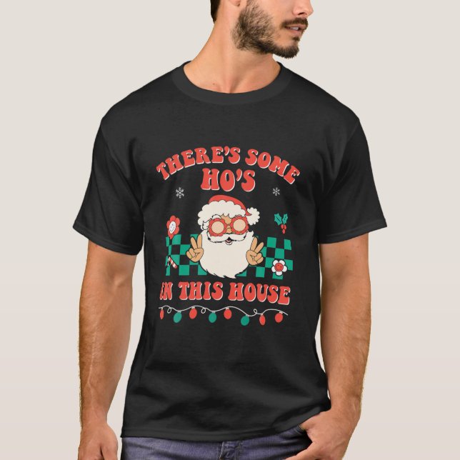 Weihnachten im Grünen Es gibt einige Ho's in diese T-Shirt (Vorderseite)