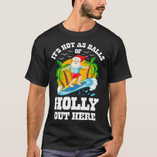Weihnachten im Juli Es ist heiß hier Strand Sommer T-Shirt