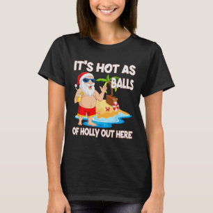 Weihnachten im Juli Es ist heiß wie lustiger Weihn T-Shirt