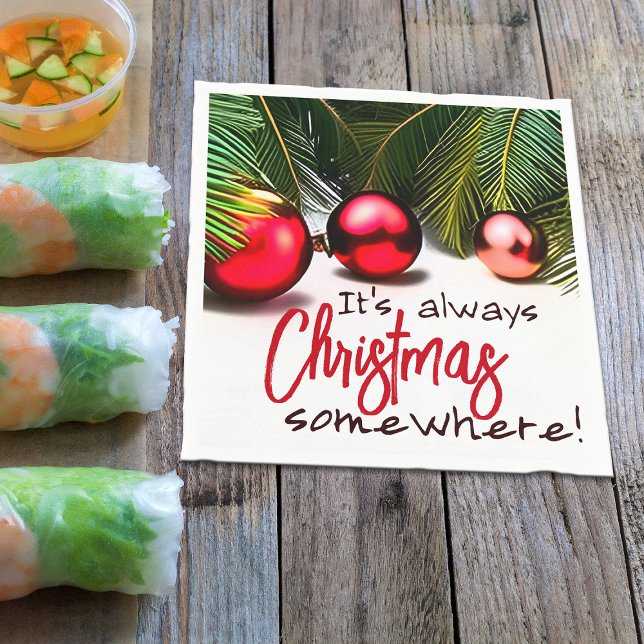 Weihnachten im Juli Funny Sprichwort Sommerpalme T Serviette (It's always Christmas somewhere ;)  Fun napkins for your Christmas in July outdoor Summer party)