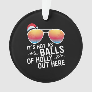 Weihnachten im Juli Heiß als Balls Weihnachtsmann Ornament