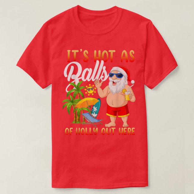 Weihnachten im Juli heiß wie Balls im Sommer T-Shirt (Design vorne)