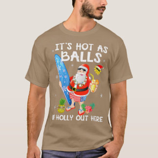 Weihnachten im Juli heiß wie Balls im Sommer T-Shirt