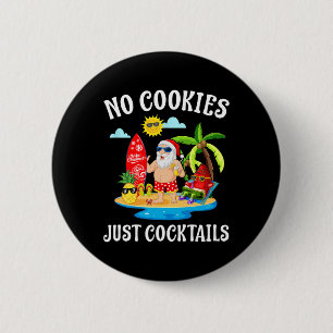 Weihnachten im Juli Santa Keine Kekse Nur Schwänze Button