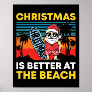 Weihnachten im Juli Santa Sommer Xmas ist besser b Poster