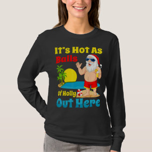 Weihnachten im Juli Sommer Heiß als Säle Hol T-Shirt