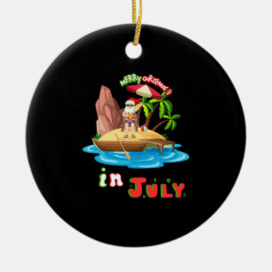 Weihnachten im Juli Weihnachten im Juli sarkastisc Keramik Ornament