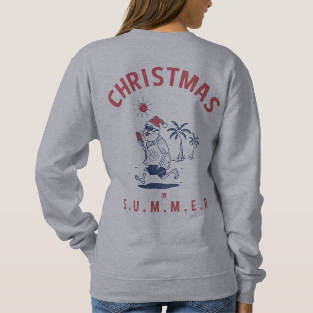 Weihnachten im Sommer im Juli Sweatshirt (Rückseite)