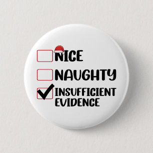 Weihnachten in Naughty unzureichende Beweise Button