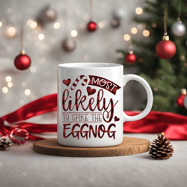Weihnachten ist am wahrscheinlichsten, dass Eggnog Kaffeetasse (Christmas Most Likely To Spike Eggnog Personalized Coffee Mug)