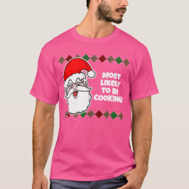 Weihnachten ist am wahrscheinlichsten... Joke T - T-Shirt