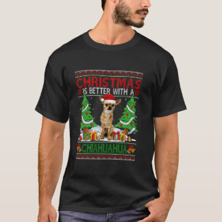 Weihnachten ist besser mit einem Chiahuhua Ugly Ch T-Shirt