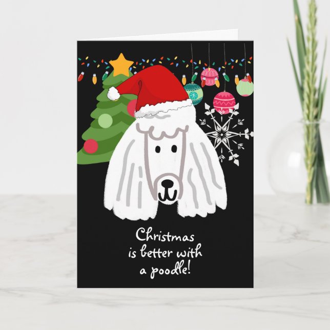 Weihnachten ist besser mit einem Poodle Karte (Vorderseite)