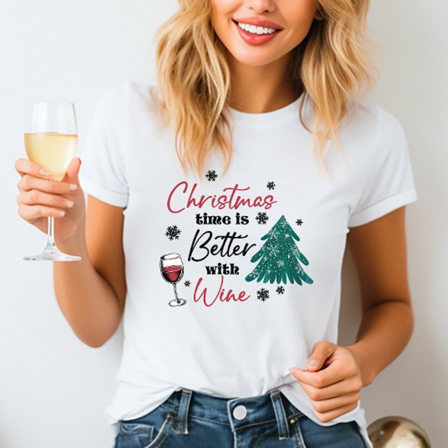 Weihnachten ist besser mit Wein T - Shirt (Von Creator hochgeladen)