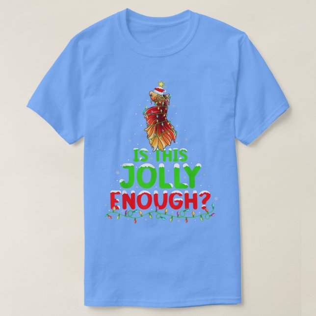 Weihnachten ist dieses Jolly genug Betta Fish Chri T-Shirt (Design vorne)
