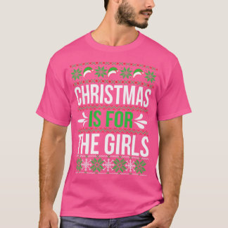 Weihnachten ist für Mädchen hässliche Weihnachtspu T-Shirt