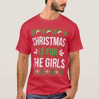 Weihnachten ist für Mädchen T-Shirt