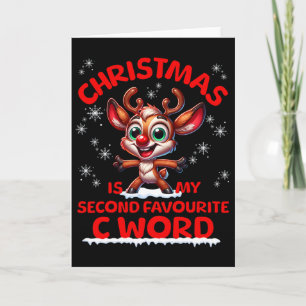 Weihnachten ist mein zweiter Favorit C Word lustig Karte
