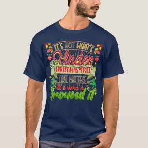 Weihnachten ist nicht das, was unter Weihnachtsbau T-Shirt