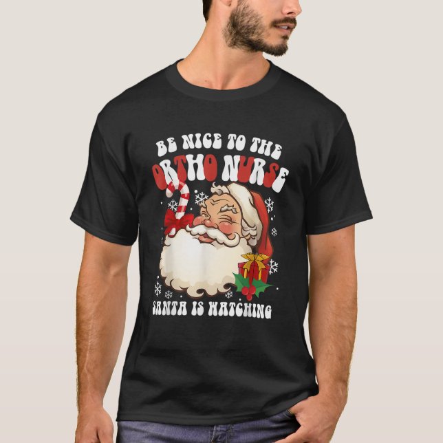 Weihnachten ist schön zum Ortho Nurse Santa I T-Shirt (Vorderseite)
