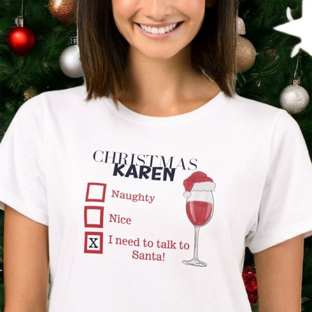 Weihnachten Karen Naughty Nice Wine Funny Karen T-Shirt (Von Creator hochgeladen)