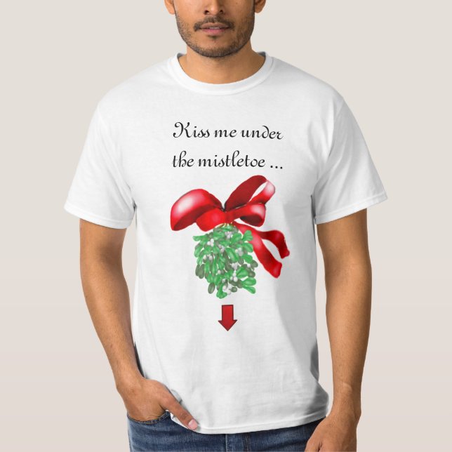 Weihnachten "küssen mich unter dem Mistelzweig…" T-Shirt (Vorderseite)