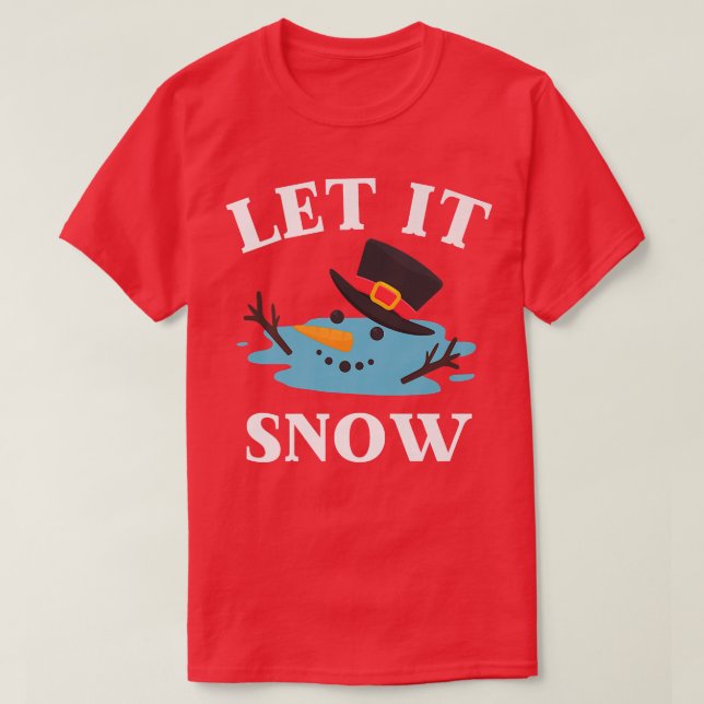 Weihnachten Lassen Sie es schneegeschmolzenen Schn T-Shirt (Design vorne)