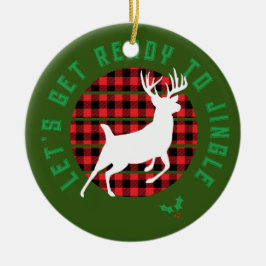 Weihnachten "Lass's Get Ready to Jingle" Keramik Ornament